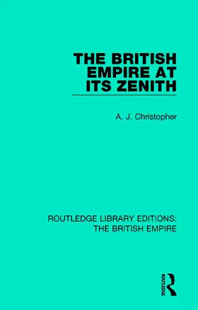 Christopher |  The British Empire at its Zenith | Buch |  Sack Fachmedien