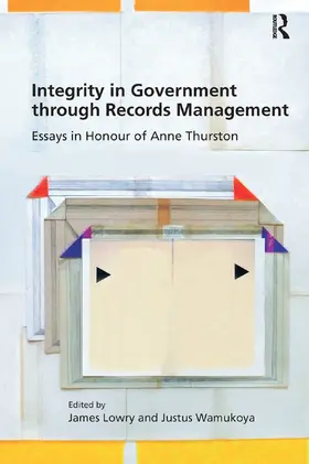 Lowry / Wamukoya |  Integrity in Government through Records Management | Buch |  Sack Fachmedien