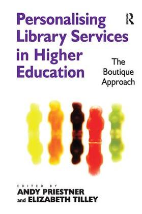 Tilley / Priestner | Personalising Library Services in Higher Education | Buch | 978-0-8153-9985-8 | sack.de