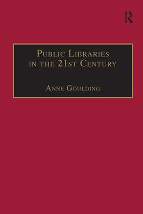 Goulding |  Public Libraries in the 21st Century | Buch |  Sack Fachmedien