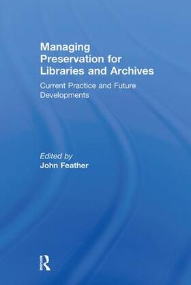 Feather |  Managing Preservation for Libraries and Archives | Buch |  Sack Fachmedien