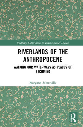 Somerville |  Riverlands of the Anthropocene | Buch |  Sack Fachmedien