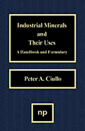 Ciullo |  Industrial Minerals and Their Uses | Buch |  Sack Fachmedien