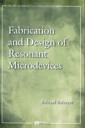 Bahreyni |  Fabrication and Design of Resonant Microdevices | Buch |  Sack Fachmedien