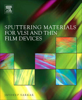 Sarkar |  Sputtering Materials for VLSI and Thin Film Devices | Buch |  Sack Fachmedien