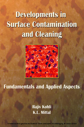 Kohli / Mittal |  Developments in Surface Contamination and Cleaning - Fundamentals and Applied Aspects | eBook | Sack Fachmedien