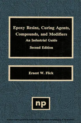 Flick |  Epoxy Resins, Curing Agents, Compounds, and Modifiers | eBook | Sack Fachmedien