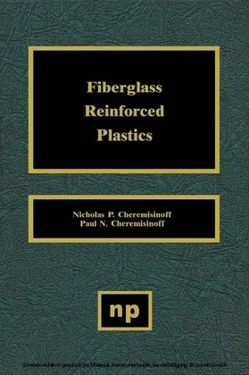 Cheremisinoff |  Fiberglass Reinforced Plastics | eBook | Sack Fachmedien