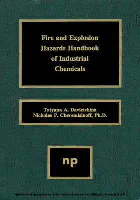 Cheremisinoff / Davletshina |  Fire and Explosion Hazards Handbook of Industrial Chemicals | eBook | Sack Fachmedien