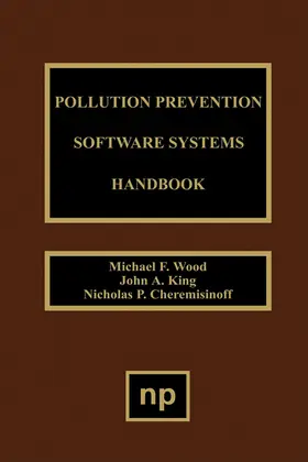 Cheremisinoff / King / Wood |  Pollution Prevention Software System Handbook | eBook | Sack Fachmedien