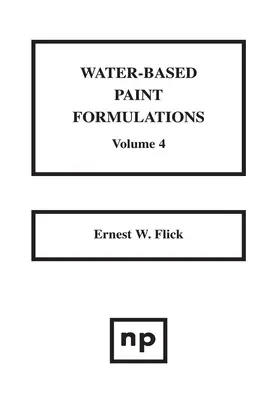 Flick |  Water-Based Paint Formulations, Vol. 4 | eBook | Sack Fachmedien