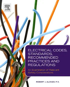 Alonzo |  Electrical Codes, Standards, Recommended Practices and Regulations | Buch |  Sack Fachmedien