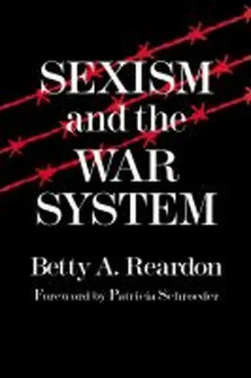 Reardon |  Sexism and the War System | Buch |  Sack Fachmedien