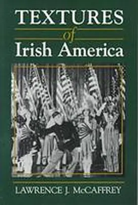 McCaffrey |  Textures of Irish America | Buch |  Sack Fachmedien