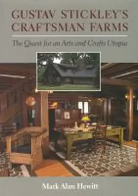 Hewitt |  Gustav Stickley's Craftsman Farms | Buch |  Sack Fachmedien