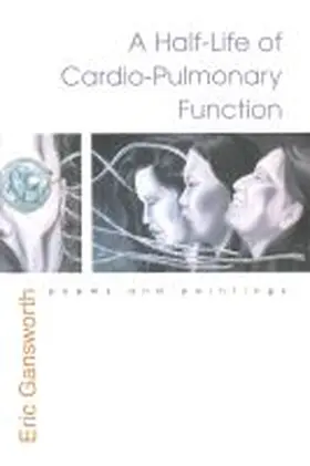 Gansworth |  A Half-Life of Cardio-Pulmonary Function | Buch |  Sack Fachmedien