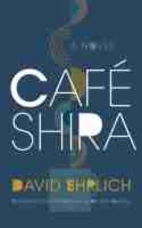 Ehrlich |  Café Shira | Buch |  Sack Fachmedien