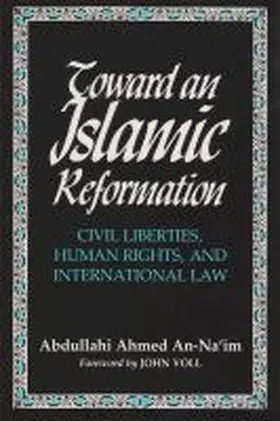 An Na'im |  Toward an Islamic Reformation | Buch |  Sack Fachmedien