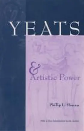 Yeats and Artistic Power | Buch | 978-0-8156-2916-0 | sack.de