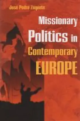 Missionary Politics in Contemporary Europe | Buch | 978-0-8156-3149-1 | sack.de