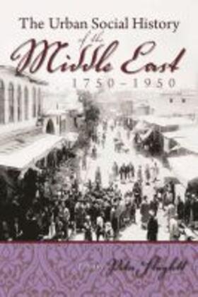 Sluglett |  The Urban Social History of the Middle East, 1750-1950 | Buch |  Sack Fachmedien