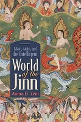 El-Zein |  Islam, Arabs, and the Intelligent World of the Jinn | Buch |  Sack Fachmedien