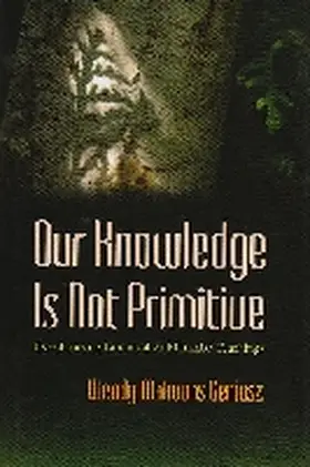 Geniusz |  Our Knowledge Is Not Primitive | Buch |  Sack Fachmedien