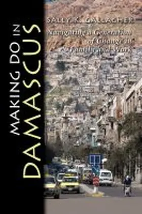 Gallagher |  Making Do in Damascus | Buch |  Sack Fachmedien