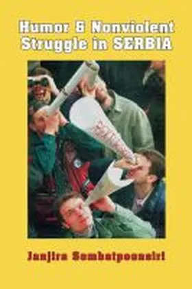  Humor and Nonviolent Struggle in Serbia | Buch |  Sack Fachmedien