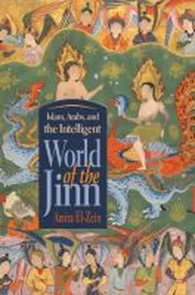 El-Zein |  Islam, Arabs, and the Intelligent World of the Jinn | Buch |  Sack Fachmedien