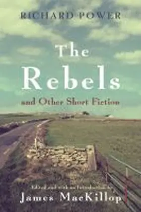 Power / Mackillop |  Rebels and Other Short Fiction | Buch |  Sack Fachmedien