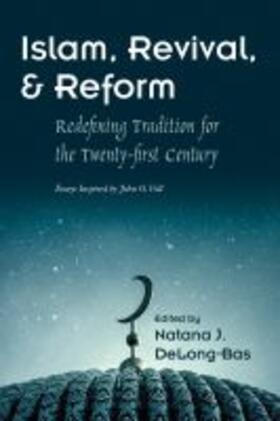 Delong-Bas |  Islam, Revival, and Reform | Buch |  Sack Fachmedien