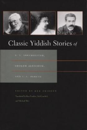 Frieden |  Classic Yiddish Stories of S. Y. Abramovitsh, Sholem Aleichem, and I. L. Peretz | eBook | Sack Fachmedien