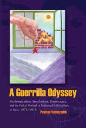 Vahabzadeh |  A Guerrilla Odyssey | eBook | Sack Fachmedien