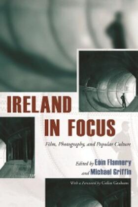 Flannery / Griffin |  Ireland in Focus | eBook | Sack Fachmedien