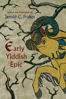 Frakes |  Early Yiddish Epic | eBook | Sack Fachmedien
