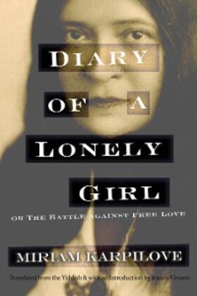 Karpilove |  Diary of a Lonely Girl, or The Battle against Free Love | eBook | Sack Fachmedien