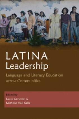 Gonzales / Kells |  Latina Leadership | eBook | Sack Fachmedien