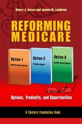 Aaron / Lambrew |  Reforming Medicare | eBook | Sack Fachmedien