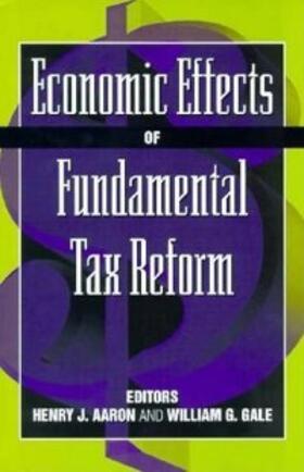 Aaron / Gale |  Economic Effects of Fundamental Tax Reform | eBook | Sack Fachmedien