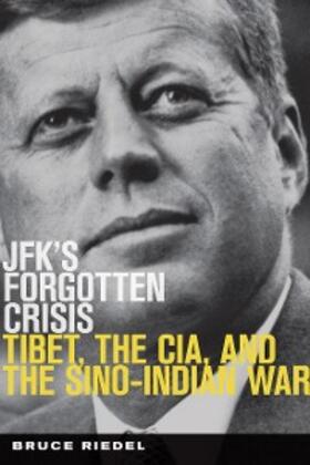 Riedel | JFK's Forgotten Crisis | E-Book | sack.de