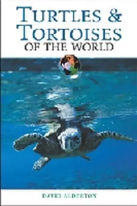 Alderton |  Turtles and Tortoises of the World | Buch |  Sack Fachmedien