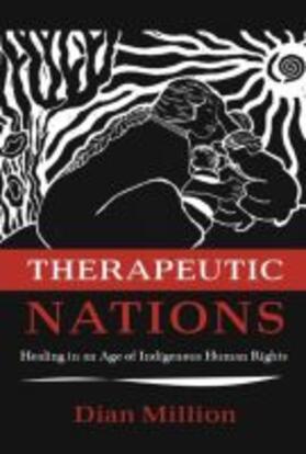 Million |  Therapeutic Nations: Healing in an Age of Indigenous Human Rights | Buch |  Sack Fachmedien