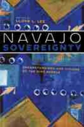 Lee |  Navajo Sovereignty: Understandings and Visions of the Diné People | Buch |  Sack Fachmedien