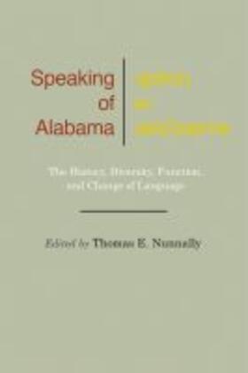 Nunnally |  Speaking of Alabama: The History, Diversity, Function, and Change of Language | Buch |  Sack Fachmedien