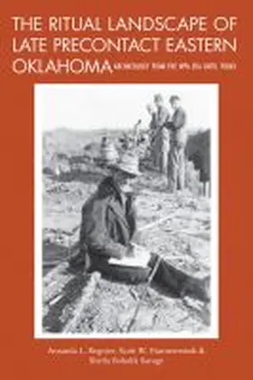 Regnier / Hammerstedt / Savage |  The Ritual Landscape of Late Precontact Eastern Oklahoma: Archaeology from the Wpa Era Until Today | Buch |  Sack Fachmedien