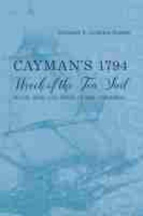 Leshikar-Denton |  Cayman's 1794 Wreck of the Ten Sail: Peace, War, and Peril in the Caribbean | Buch |  Sack Fachmedien