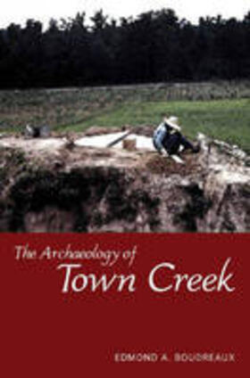 Boudreaux |  The Archaeology of Town Creek | Buch |  Sack Fachmedien