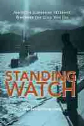 Leung |  Standing Watch: American Submarine Veterans Remember the Cold War Era | Buch |  Sack Fachmedien