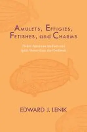 Lenik |  Amulets, Effigies, Fetishes, and Charms | Buch |  Sack Fachmedien